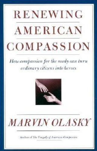 Imagen de archivo de Renewing American Compassion a la venta por SecondSale