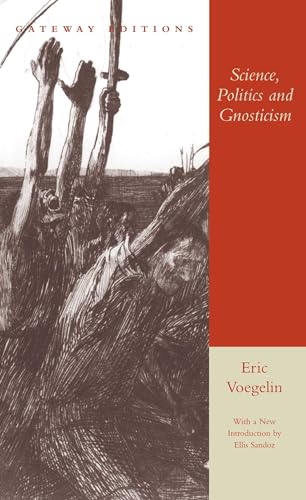 9780895264190: Science, Politics and Gnosticism: Two Essays [Paperback]