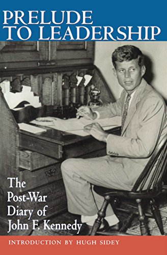 Beispielbild fr Prelude to Leadership: The Post-War Diary of John F. Kennedy zum Verkauf von Omaha Library Friends