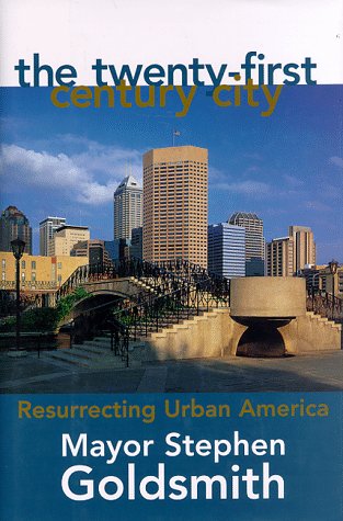 Beispielbild fr The Twenty-First Century City: Resurrecting Urban America zum Verkauf von Shadetree Rare Books