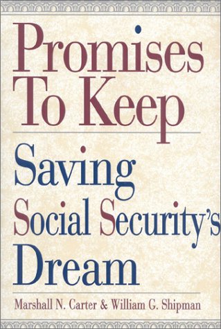 Imagen de archivo de Promises to Keep: Saving Social Security's Dream a la venta por Concordia Books