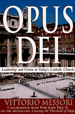 Imagen de archivo de Opus Dei: Leadership and Vision in Today's Catholic Church a la venta por Wonder Book
