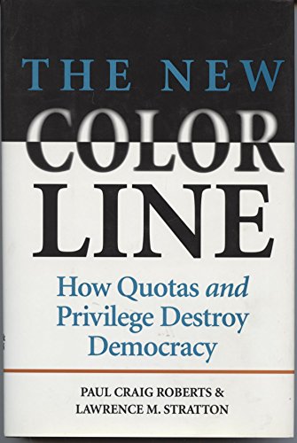 Beispielbild fr The New Color Line : How Quotas and Privilege Destroy Democracy zum Verkauf von Better World Books