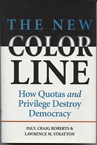 Stock image for The New Color Line: How Quotas and Privilege Destroy Democracy for sale by Goodwill Books