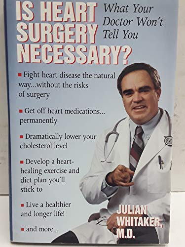 Stock image for Is Heart Surgery Necessary? : What Your Doctor Won't Tell You for sale by Top Notch Books