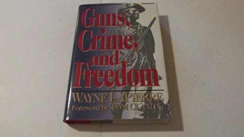 Beispielbild fr Guns, Crime, and Freedom zum Verkauf von Wonder Book