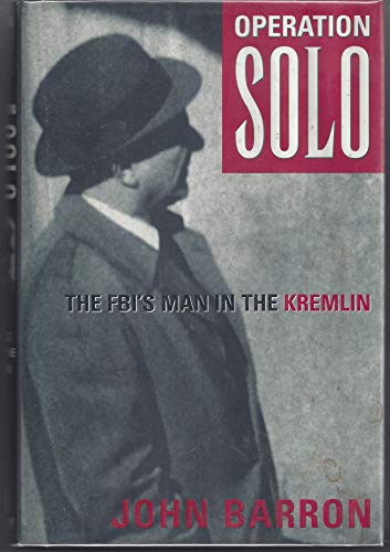 Stock image for Operation Solo: The FBI's Man in the Kremlin for sale by SecondSale