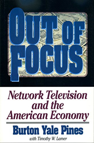 Imagen de archivo de Out of Focus: Network Television and the American Economy a la venta por The Yard Sale Store
