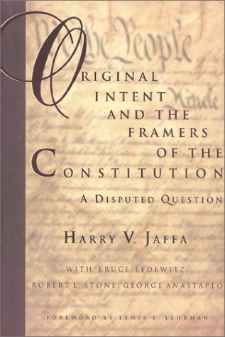 9780895264961: Original Intent and the Framers of the Constitution: A Disputed Question