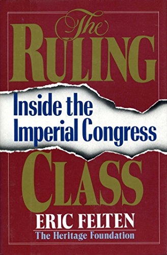 Stock image for The Ruling Class: Inside the Imperial Congress for sale by More Than Words