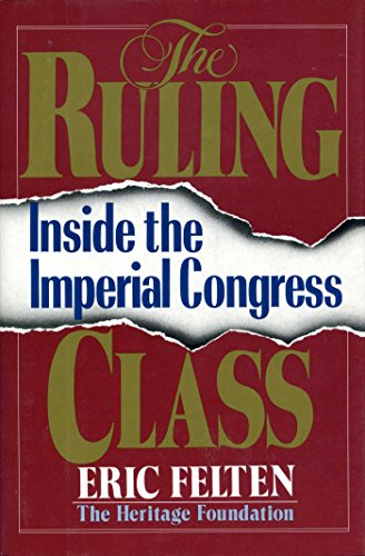 9780895265067: The Ruling Class: Inside the Imperial Congress