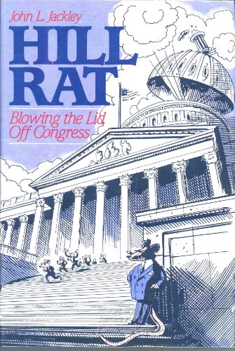 Stock image for Hill Rat : Blowing the Lid Off Congress for sale by All About Authors