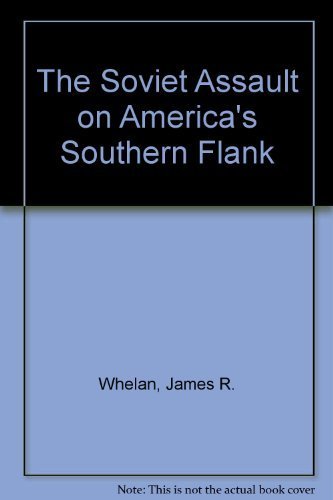 Beispielbild fr The Soviet Assault on America's Southern Flank zum Verkauf von Wonder Book