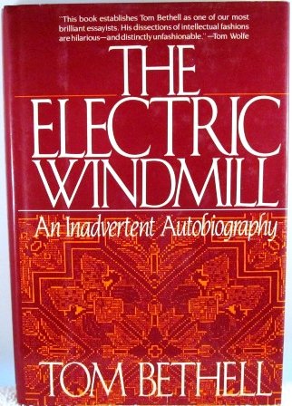 The Electric Windmill: An Inadvertent Autobiography