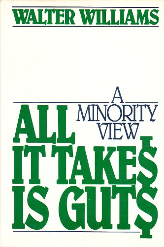 Imagen de archivo de All It Takes Is Guts: A Minority View a la venta por Orion Tech