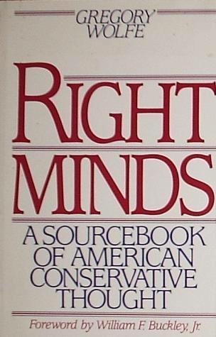 Imagen de archivo de Right minds: A sourcebook of American conservative thought a la venta por Sessions Book Sales