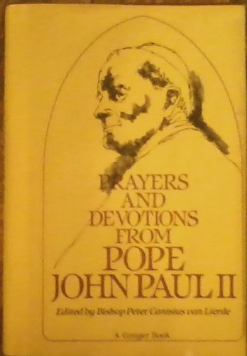 Imagen de archivo de Prayers and devotions from Pope John Paul II: Selected passages from his writings and speeches arranged for every day of the year a la venta por HPB-Diamond