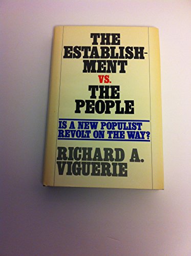 Imagen de archivo de The Establishment vs. the People : Is a New Populist Revolt on the Way? a la venta por Better World Books