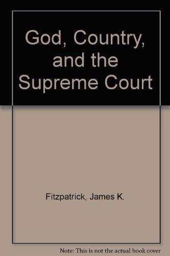 Stock image for God, Country, and the Supreme Court for sale by Wonder Book