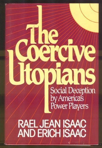 Beispielbild fr The Coercive Utopians: Social Deception by America's Power Players zum Verkauf von HPB-Red