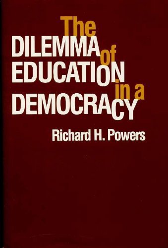 Stock image for The Dilemma of Education in a Democracy for sale by OwlsBooks