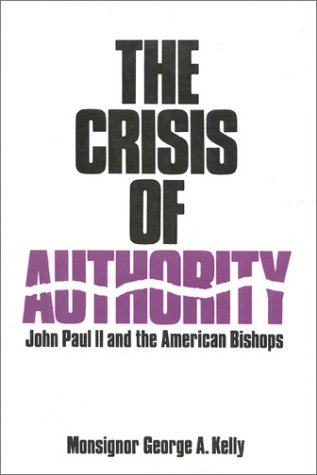 9780895266668: Crisis of Authority: John Paul II and the American Bishops