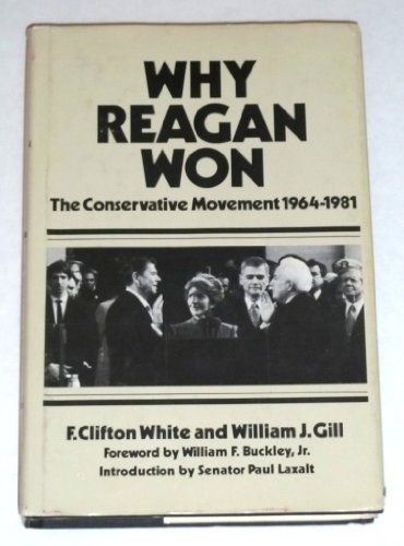 Imagen de archivo de Why Reagan Won : A Narrative History of the Conservative Movement 1964-1981 a la venta por Better World Books: West