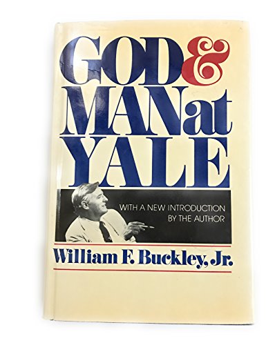 Imagen de archivo de God and Man at Yale: The Superstitions of Academic Freedom. Reprint of the 1951 Ed With a New Introd by the Author a la venta por Front Cover Books
