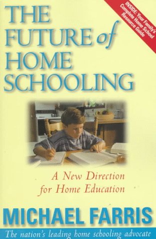 Beispielbild fr The Future of Home Schooling: A New Direction for Value-based Home Education zum Verkauf von Wonder Book