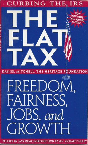 Imagen de archivo de The Flat Tax: Freedom, Fairness, Jobs, and Growth a la venta por Orion Tech
