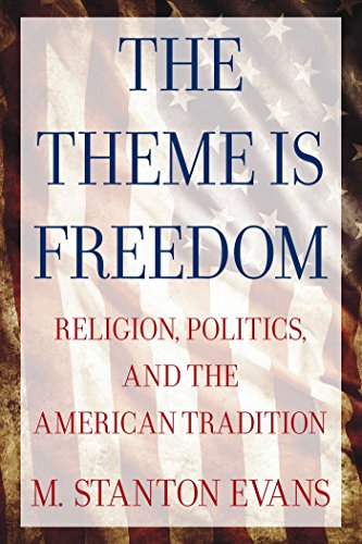 Imagen de archivo de The Theme is Freedom: Religion, Politics, and the American Tradition a la venta por Pella Books