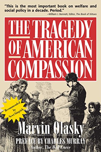 9780895267252: The Tragedy of American Compassion