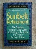 Beispielbild fr Sunbelt Retirement: The Complete State-By-State Guide to Retiring in the South and West of the United States zum Verkauf von Wonder Book