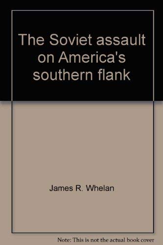 Beispielbild fr the Soviet Assault on Americas Southern Flank zum Verkauf von Ed Buryn Books