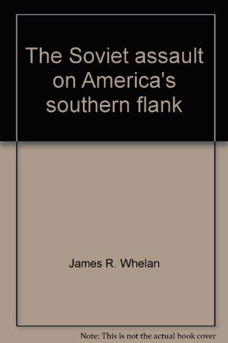 Stock image for The Soviet Assault on America's Southern Flank for sale by KingChamp  Books