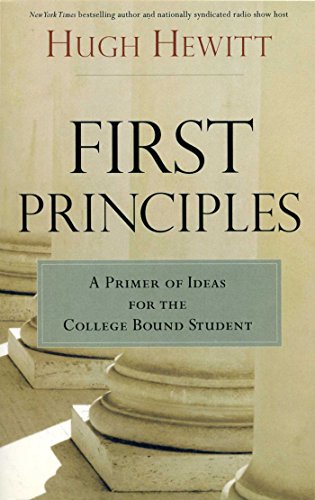 Stock image for First Principles: A Primer of Ideas for the College-Bound Student for sale by Wonder Book