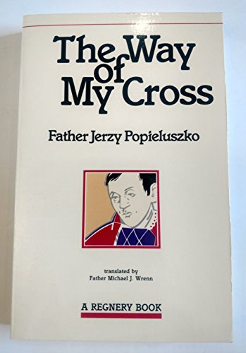 Beispielbild fr The Way of My Cross: Masses at Warsaw (English, French and Polish Edition) zum Verkauf von HPB-Diamond