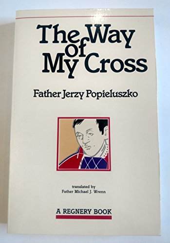 Stock image for The Way of My Cross: Masses at Warsaw (English, French and Polish Edition) for sale by HPB-Diamond