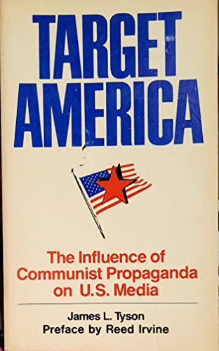 Stock image for Target America: The Influence of Communist Propaganda on U. S. Media for sale by Bank of Books