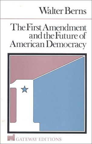 Imagen de archivo de The First Amendment and the Future of American Democracy a la venta por Front Cover Books