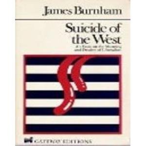 Beispielbild fr Suicide of the West: An Essay on the Meaning and Destiny of Liberalism zum Verkauf von Robinson Street Books, IOBA