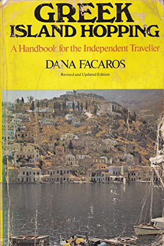 Greek island hopping: A handbook for the independent traveller (9780895268495) by Facaros, Dana