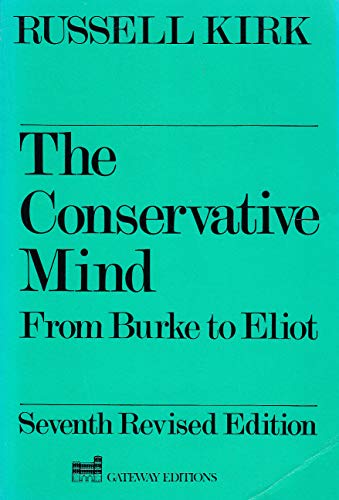 Stock image for Conservative Mind: From Burke to Eliot for sale by Half Price Books Inc.