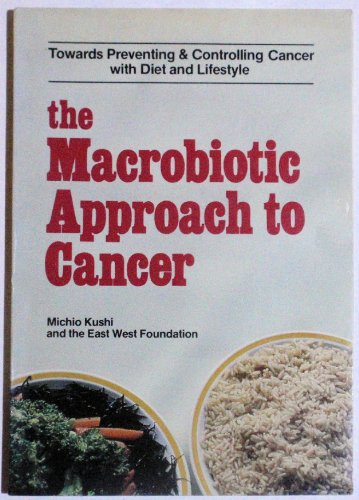 Stock image for The Macrobiotic approach to cancer: Towards preventing & controlling cancer with diet and lifestyle for sale by Wonder Book