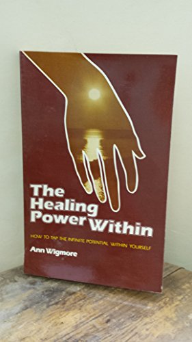 Stock image for The Healing Power within: How to Tap the Infinite Potential within Yourself for sale by WorldofBooks