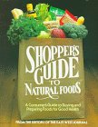 Beispielbild fr Shopper's Guide to Natural Foods: A Consumer's Guide to Buying and Preparing Foods for Good Health zum Verkauf von gearbooks