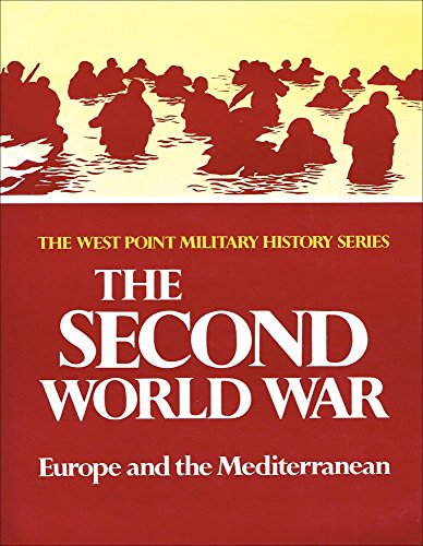 Beispielbild fr The Second World War: Europe and Mediterranean (West Point Military History Series) zum Verkauf von Library House Internet Sales