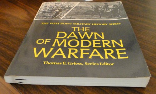 Stock image for Dawn of Modern Warfare (West Point Military History Series) for sale by Clayton Fine Books