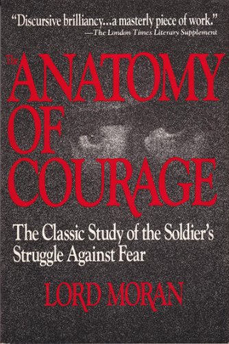 Imagen de archivo de The Anatomy of Courage : The Classic Study of the Soldier's Struggle Against Fear a la venta por Better World Books Ltd