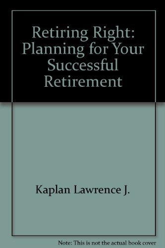 Beispielbild fr Retiring Right: Planning for Your Successful Retirement zum Verkauf von Top Notch Books